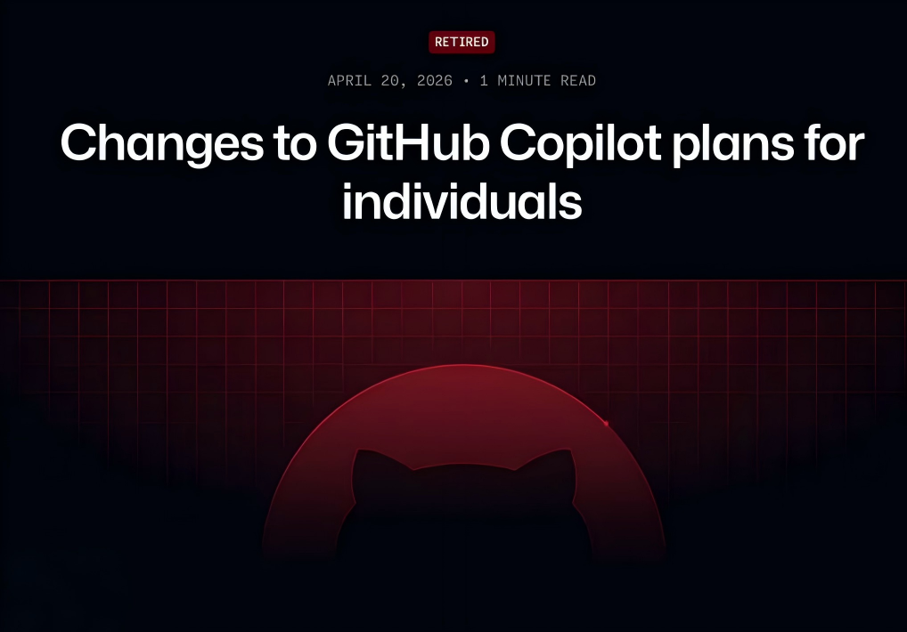 GitHub Copilot 调整个人订阅政策